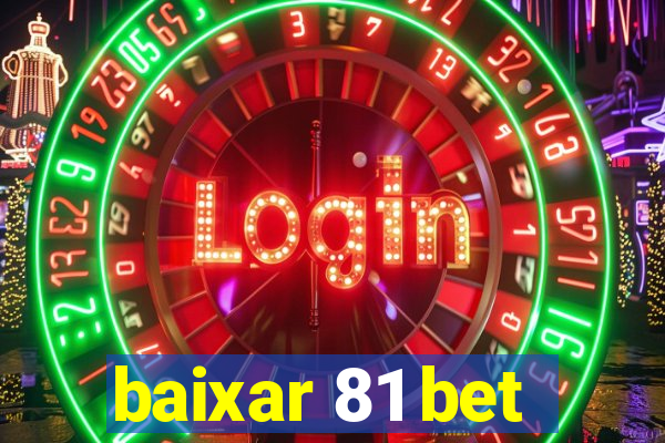 baixar 81 bet